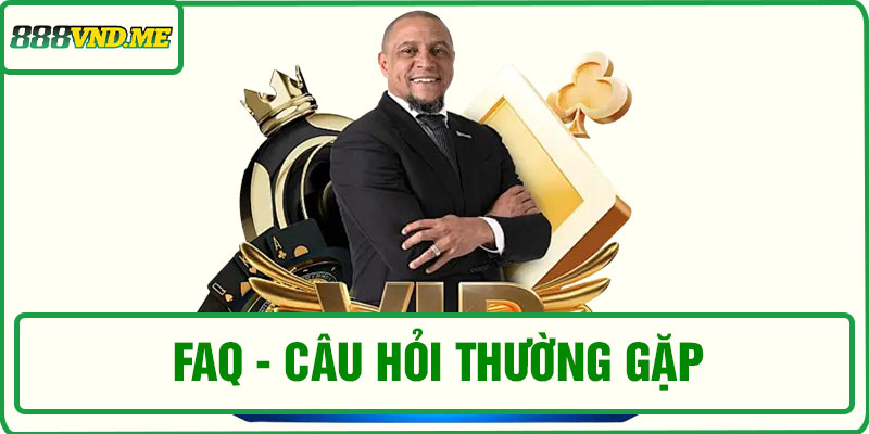 FAQ - Câu hỏi thường gặp