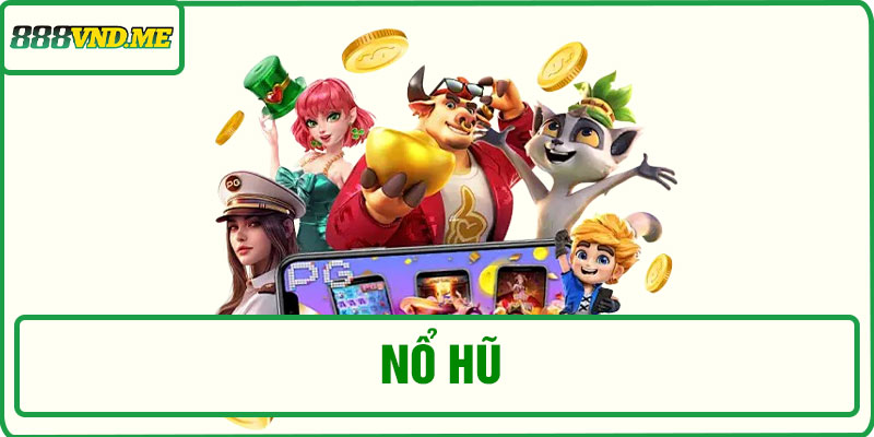 nổ hũ